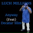 Luch Millions feat. Decatur Slim