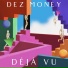 Dez Money