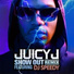 Juicy J feat. DJ Speedy