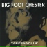 Big Foot Chester