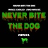 Never Bite the Dog