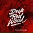 Deep Red Wood (Легенды Про...)