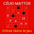 Célio Mattos feat. Patricia Tinôco, Rita Queiroz