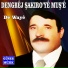 Dengbêj Şakıroyê Muş'ê