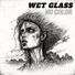 Wet Glass