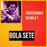Bola Sete