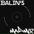 BALIN'S, MadMir