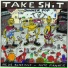 Take Shit