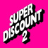 Etienne De Crecy pr. Super Discount 2