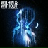 Within & Without