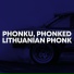Phonku, Phonked
