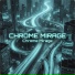 Chrome Mirage