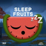 Sleep Fruits Music
