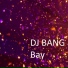 DJ BANG