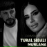 Tural Sedalı feat. Nurlana