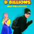 D Billions