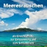 Meeresrauschen HQ, Naturgeräusche, Meeresrauschen