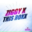 ZIGGY X