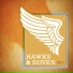 Hawks & Doves