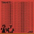 Tahiti, Tigerz, Bhati