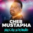 Cheb Mustapha feat. DJ Ismail Bba