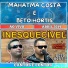Mahatma Costa, Beto Hortis