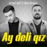 Ferhad Xelif feat. Rahil Kərimov