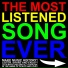 The Most Listened Song Ever Artist