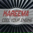Kareema - Cool your engines