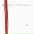 We Are Parasols