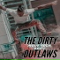 The Dirty Outlaws