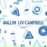 Mallin, Liv Campbell