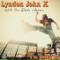 Roots Makers, Lyndon John X