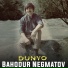 Bahodur Negmatov