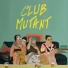 Club Mutant