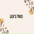 Lex's Trio