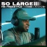So Large