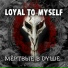 Loyal To Myself
