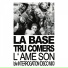 La Base, Tru Comers