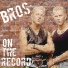Bros