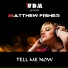 WDM Groove, Matthew Fisher