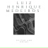 Luiz Henrique Medeiros