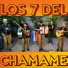 LOS 7 DEL CHAMAME