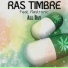 Ras Timbre feat. Rastronic