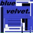 blue velvet.