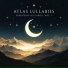 Atlas Lullabies