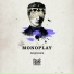 Monoplay
