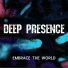 DEEP PRESENCE