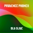 Prudence Phonex