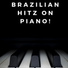 Brazilian Piano Hits